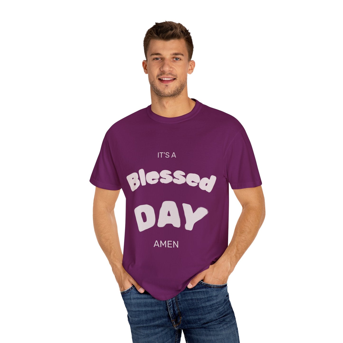 It’s A Blessed Day -Unisex Garment-Dyed T-shirt T-Shirt