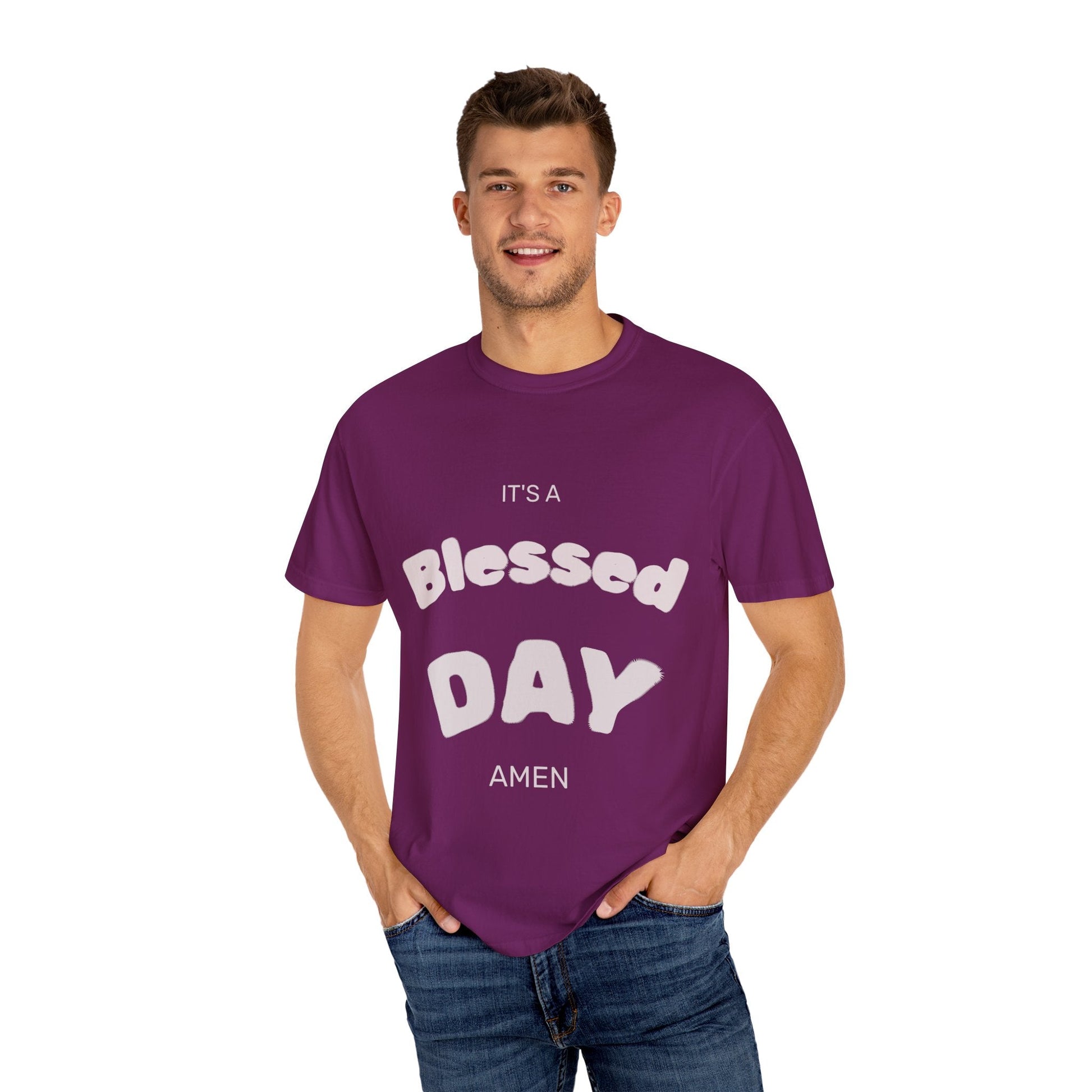 It’s A Blessed Day -Unisex Garment-Dyed T-shirt T-Shirt