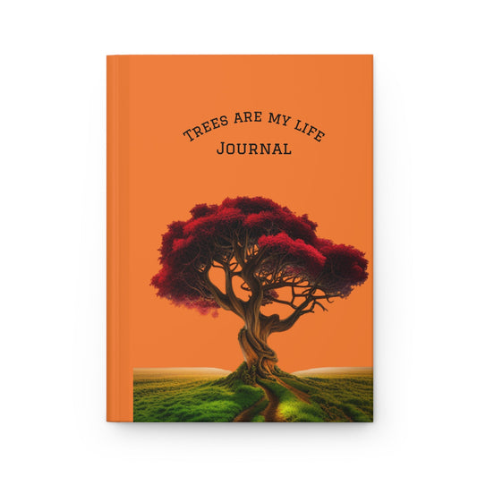 Trees are my life Hardcover Journal Matte Journal Paper products