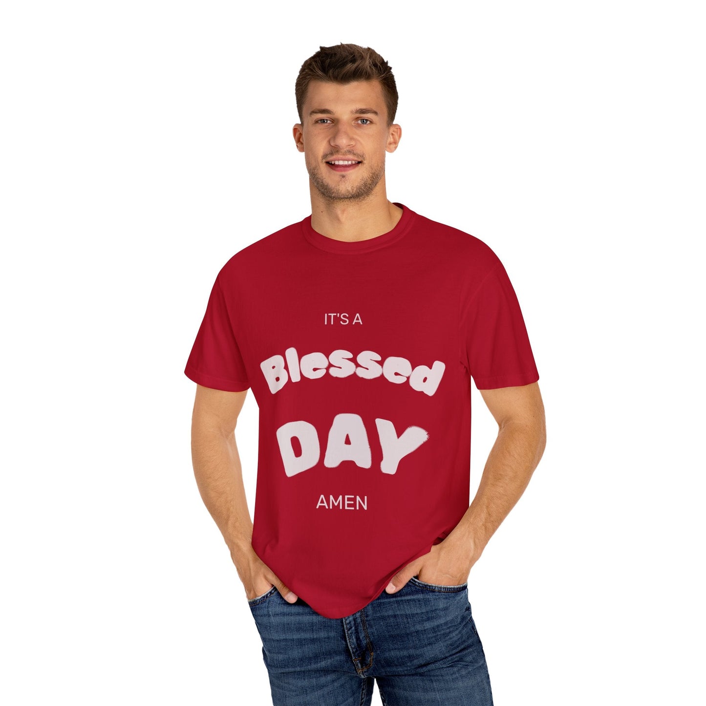 It’s A Blessed Day -Unisex Garment-Dyed T-shirt T-Shirt