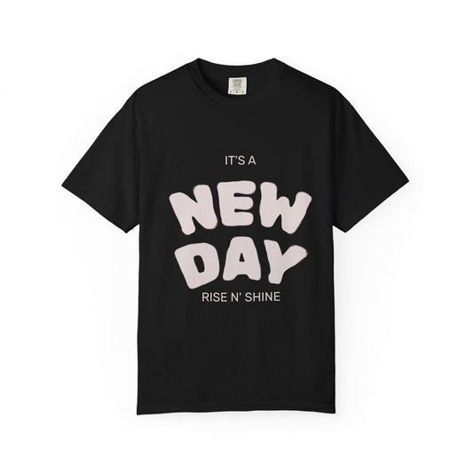It’s A New Day -Unisex Garment-Dyed T-shirt Black / S T-Shirt