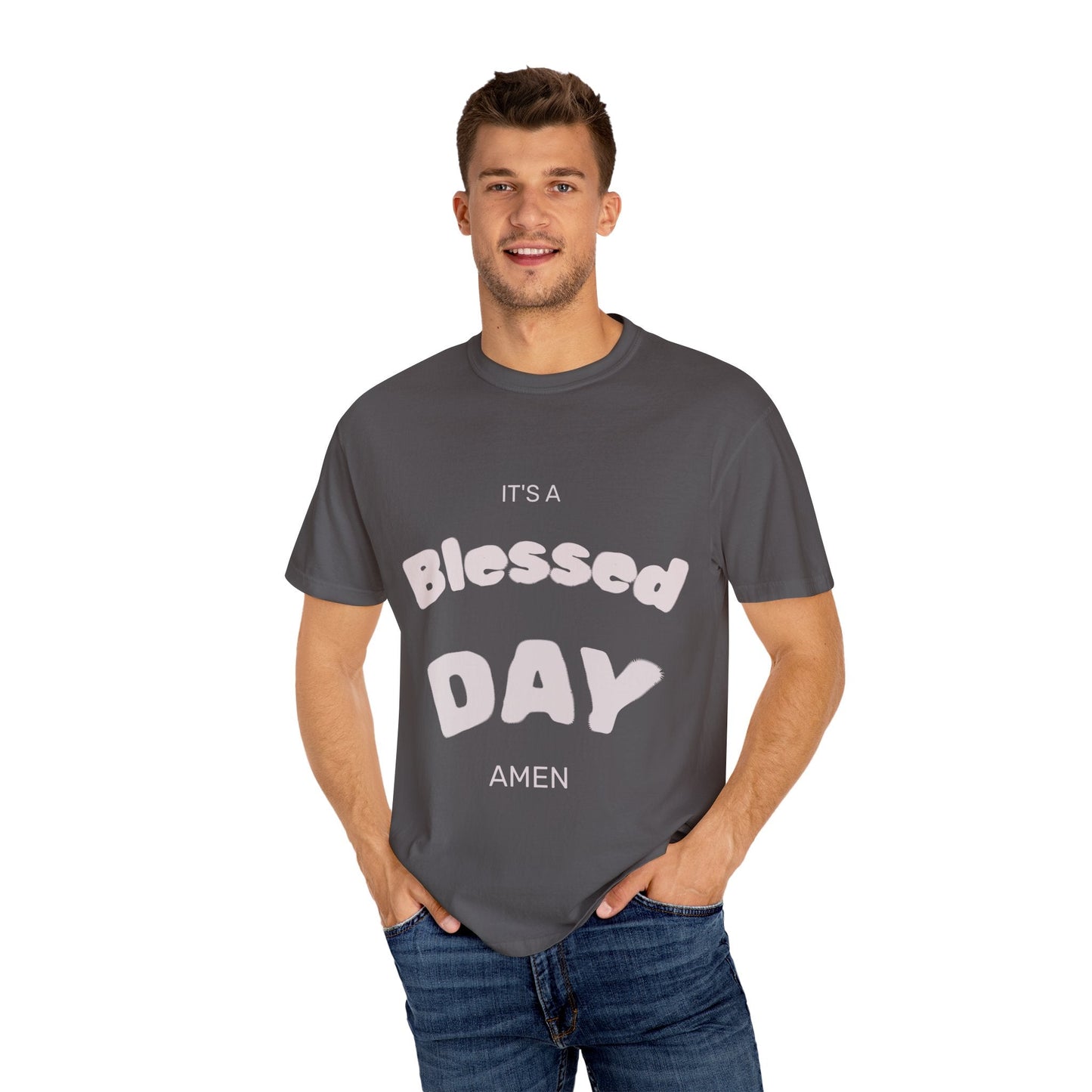 It’s A Blessed Day -Unisex Garment-Dyed T-shirt T-Shirt