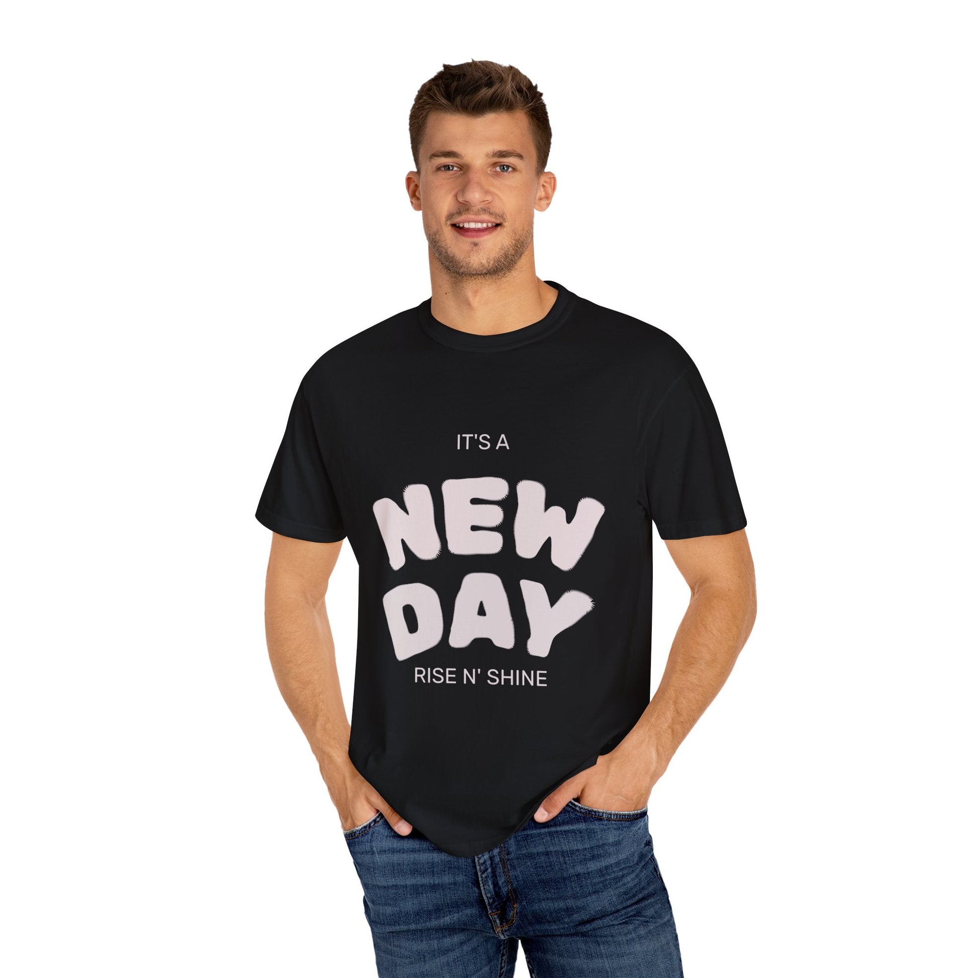 It’s A New Day -Unisex Garment-Dyed T-shirt T-Shirt
