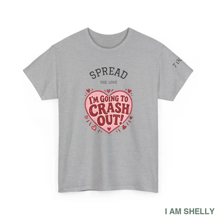Spread the Love “I’m Going to Crash Out” Graphic Tee - Sport Grey / S - T-Shirt