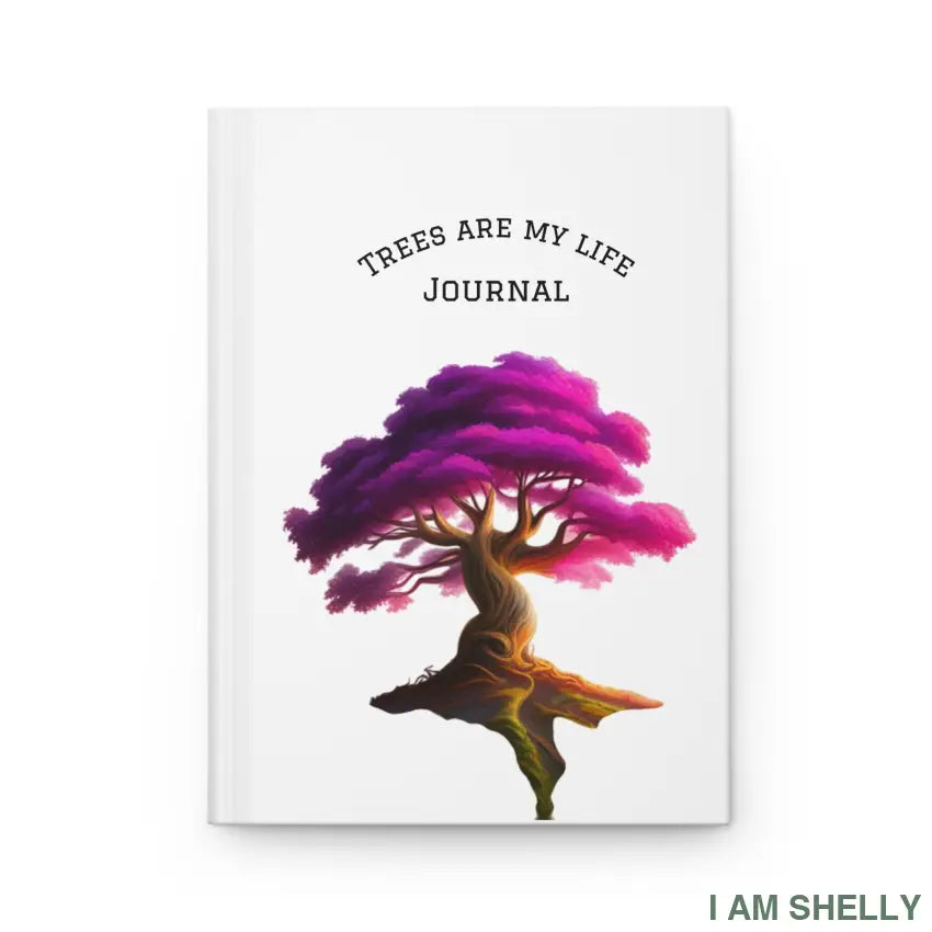 Trees are my life Hardcover Journal Matte Journal Paper products